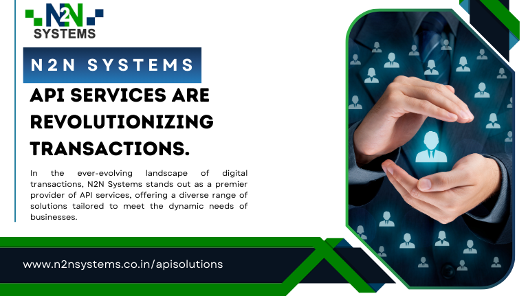 N2N Systems' API services are revolutionizing transactions.